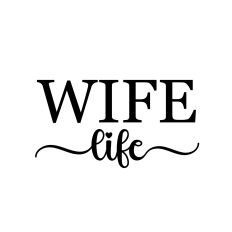 wife life svg cut file