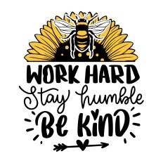 Work hard stay humble be kind SVG Quote