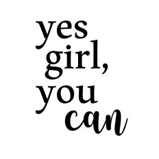 yes girl you can svg