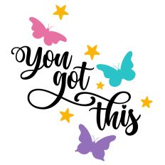 You Got This Butterfly Quote