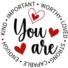 You are enough Inspirational SVG Important, Strong, Kind, Worthy