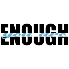 YOU are Enough - Inspirational Word Art