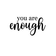 you are enough svg cut file