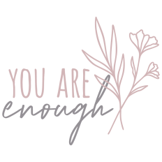 You Are Enough Floral Design