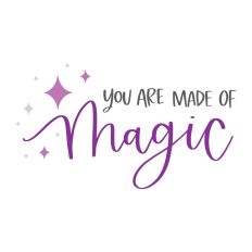 You Are Made of Magic