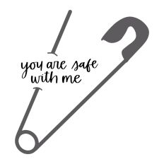 You Are Safe with Me with Safety Pin