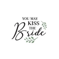 You May Kiss The Bride