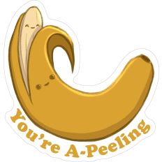 You're A-Peeling