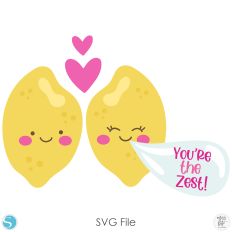 You're The Zest Lemons Valentine's Day Title - SVG