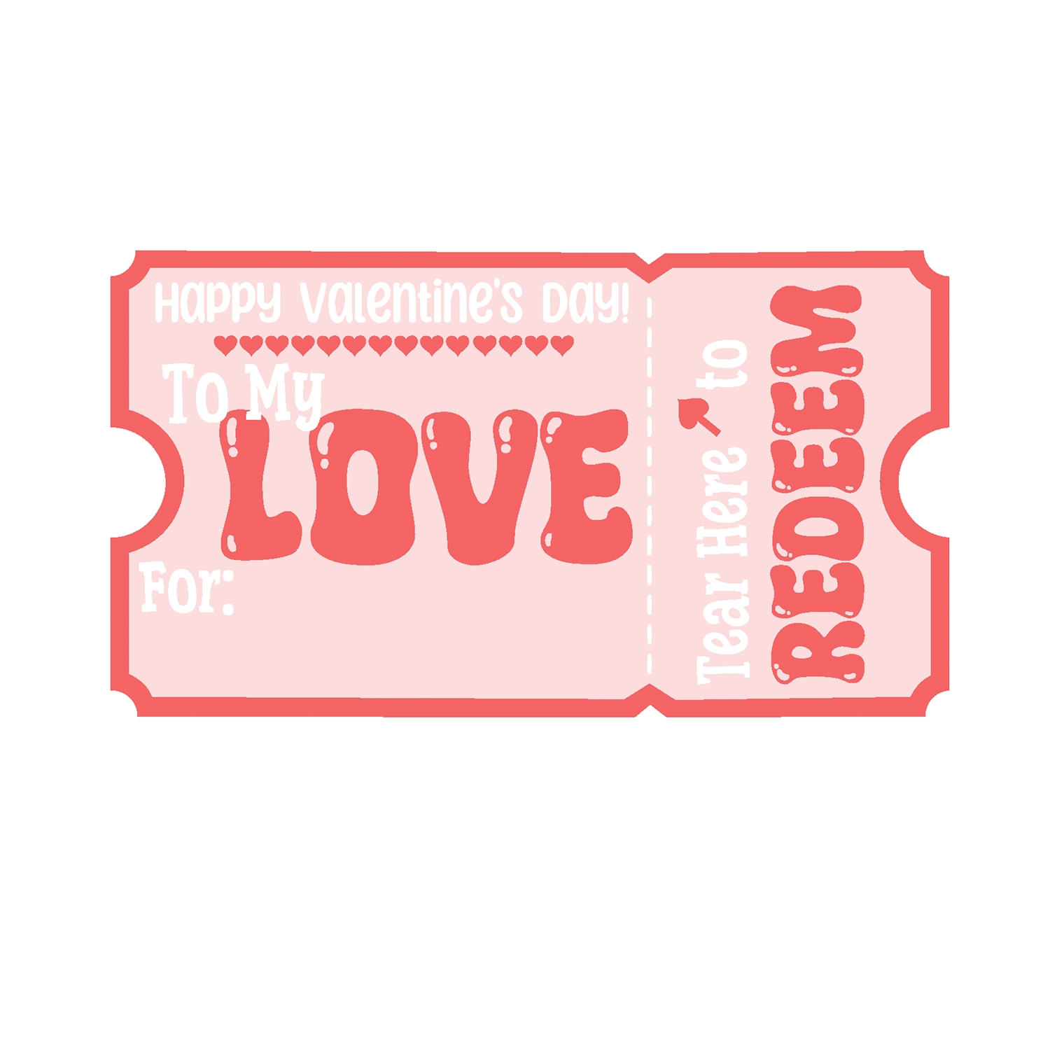 Happy Valentine's Day To My LOVE Ticket Gift Printable